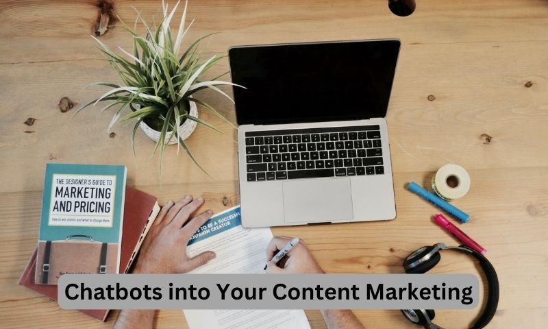 chatbots into your content marketing