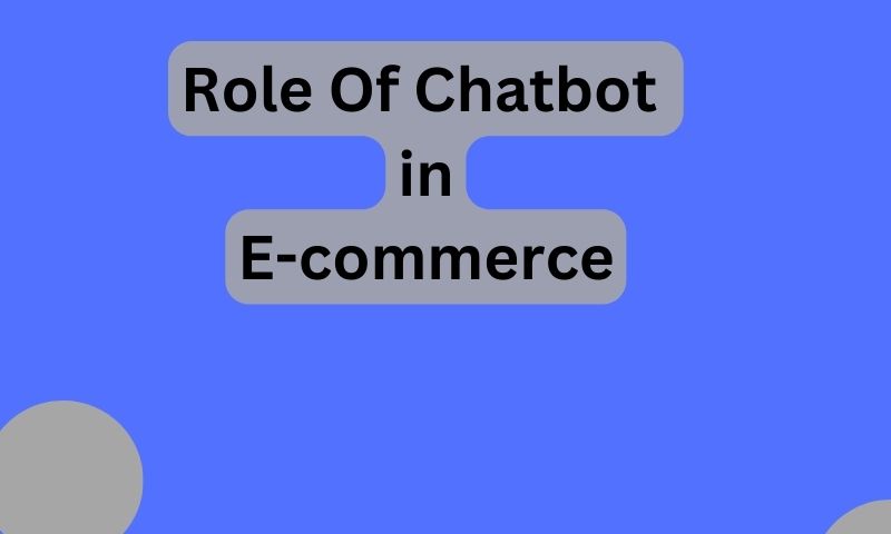 role of chatbot in an e-commerce