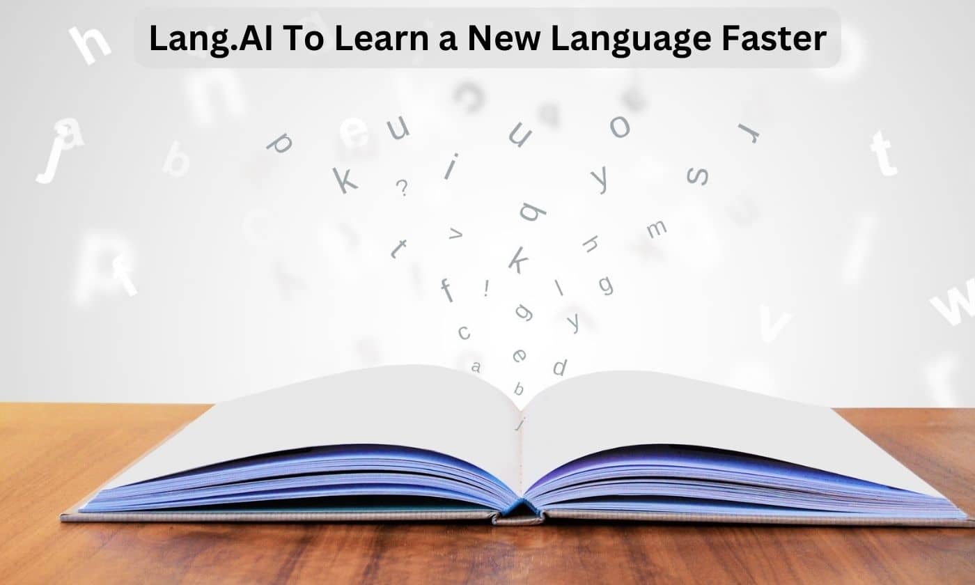 Lang.AI Can Help You Learn a New Language