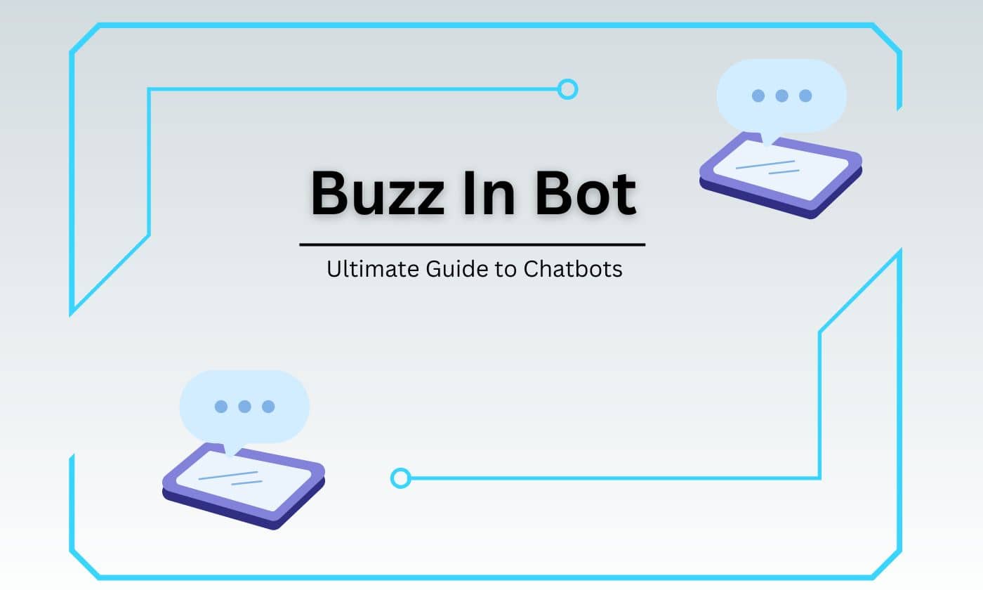 Buzz In Bot is a blog - Ultimate Guide to Chatbots